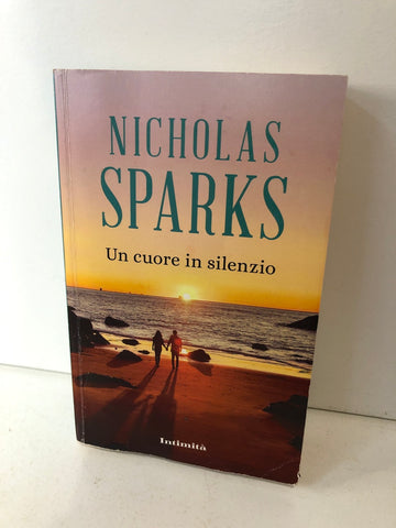 UN CUORE IN SILENZIO - NICHILAS SPARKS