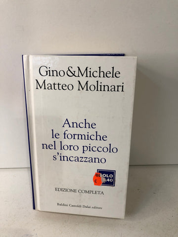 ANCHE LE FORMICHE NEL LORO PICCOLO S'INCAZZANO - GINO&MICHELE MATTEO MOLINARI