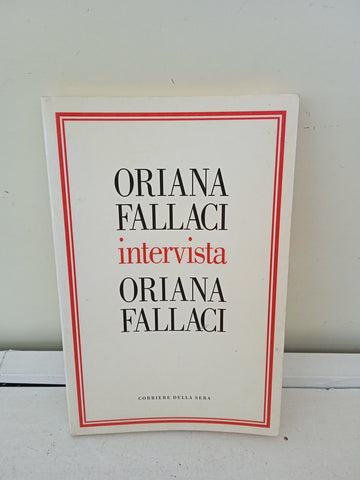 ORIANA FALLACI INTERVISTA ORIANA FALLACI