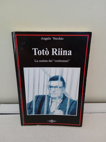 TOTO' RIINA - ANGELO VECCHIO