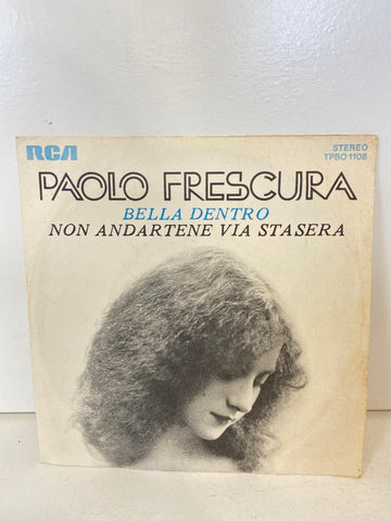 DISCO 45 GIRI BELLA DENTRO - PAOLO FRESCURA