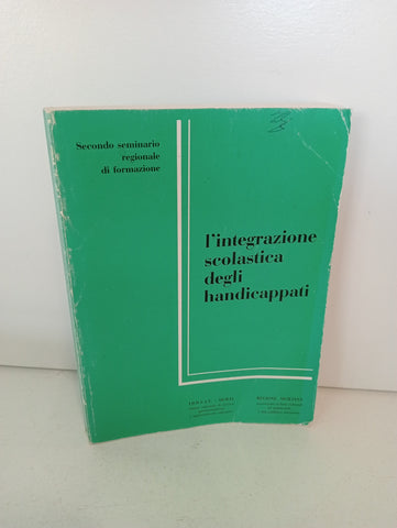 I'INTEGRAZIONE SCOLASTICA DEGLI HANDICAPPATI