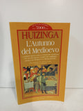 L'AUTUNNO DEL MEDIOEVO - HUZINGA