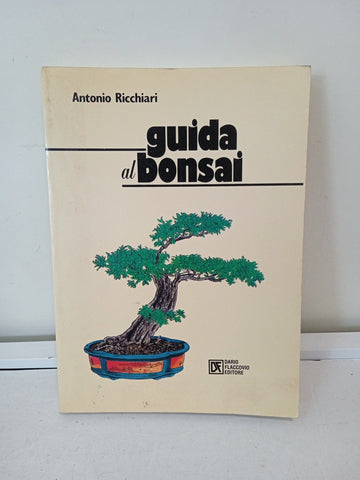 ANTONIO RICCHIARI, GUIDA AL BONSAI