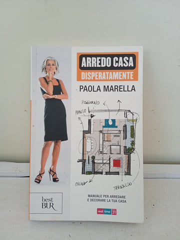 Arredo casa disperatamente. Manuale per arredare e ...