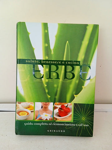 Erbe: Salute Benessere E Cucina - Beggio Valentina
