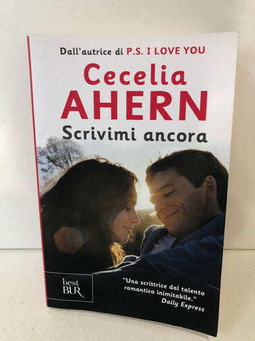 Scrivimi ancora - Cecelia Ahern  Rizzoli  IBS