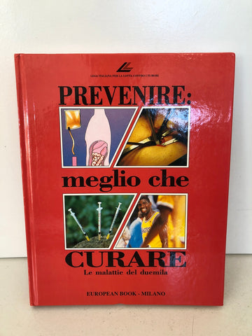 PREVENIRE MEGLIO CHE CURARE