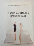 FINCHE' MATRIMONIO NON CI SEPARI