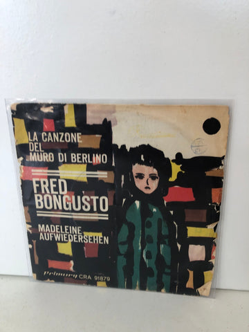 DISCO 45 GIRI LA CANZONE DEL MURO DI BERLINO - FRED BONGUSTO