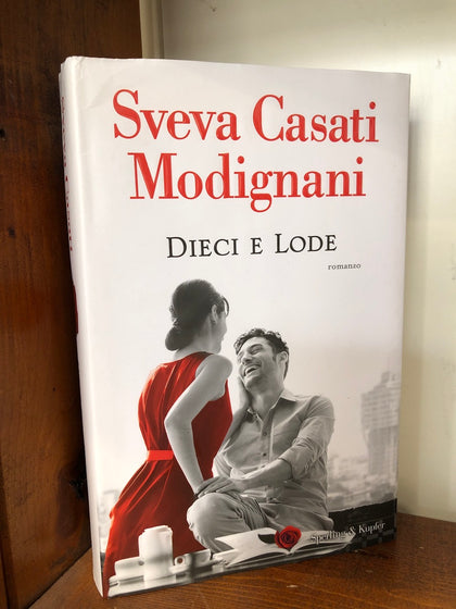 DIECI E LODE - SVEVA CASATI MODIGNANI