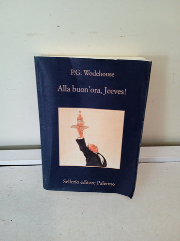 ALLA BUON'ORA, JEEVES! -   P.G. WODEHOUSE