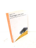 IL PAESAGGIO COME TEATRO - EUGENIO TURRI