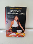 BENVENUTI NELLA MIA CUCINA  - BENEDETTA PARODI