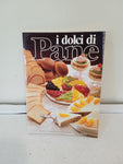 LIBRO CUCINA I DOLCI DI PANE