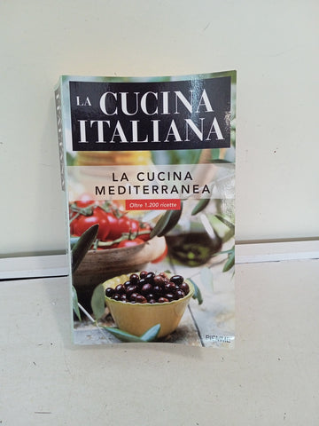 LA CUCINA ITALAIANA - LA CUCINA MEDITERRANEA