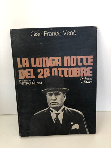 VOLUME GIAN FRANCO VENE' La lunga notte del 28 ottobre Palazzi Editore, 1972