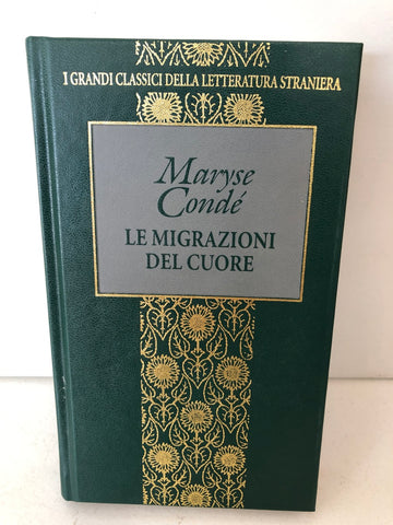 LE MIGRAZIONI DEL CUORE - MARYSE CONDE'