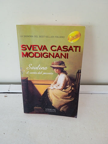 SAULINA IL VENTO DEL PASSATO-SVEVA CASATI MODIGNANI