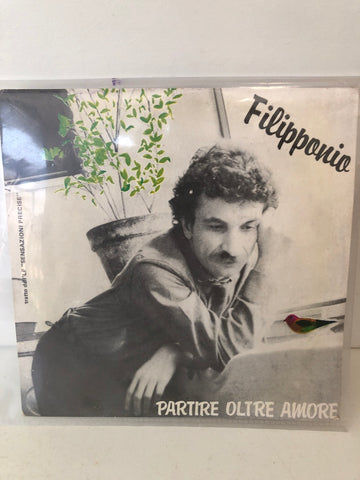 DISCO 45 GIRI PARTIRE OLTRE AMORE - FILIPPONIO