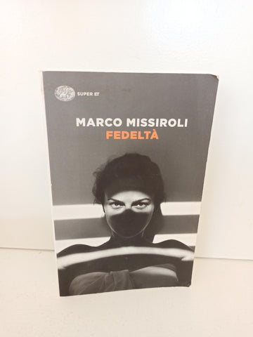 FEDELTA' - MARCO MISSIROLI