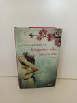 UN GIORNO SOLO, TUTTA LA VITA - ALYSON RICHMAN