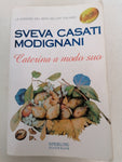 CATERINA A MODO SUO - SVEVA CASATI MODIGNANI