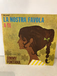 DISCO 45 GIRI LA NOSTRA FAVOLA - JIMMY FONTANA