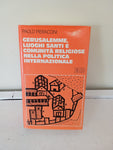 GERUSALEMME, LUOGHI SATI E COMUNITA' RELIGIOSE NELLA POLITICA INTERNAZIONALE  - PAOLO PIERACCINI