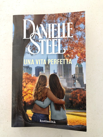 UNA VITA PERFETTA - DANIELLE STEEL