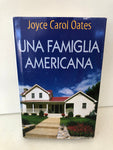 JOYCE CAROL OATES - UNA FAMIGLIA AMERICANA