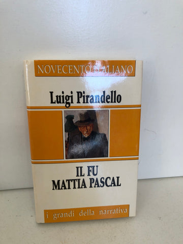 IL FU MATTIA PASCAL - LUIGI PIRANDELLO