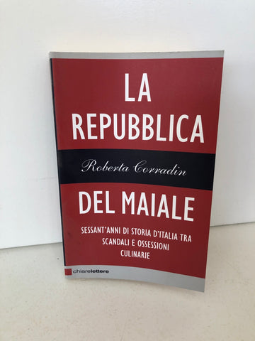 ROBERTA CORRADIN, LA REPUBBLICA DEI MAIALI