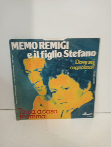 45 GIRI Memo Remigi E Il Figlio Stefano – Torna A Casa Mamma