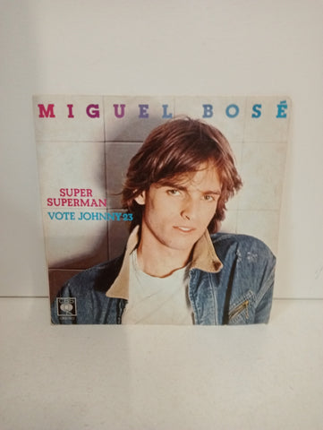 Miguel Bose – Super, Superman / Vota Juan 26