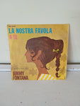 DISCO 45 GIRI JIMMY FONTANA, LA NOSTRA FAVOLA